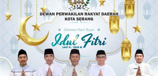 DPRD Kota Serang Ucapkan Selamat Hari Raya Idul Fitri 1447 H / 2026 M