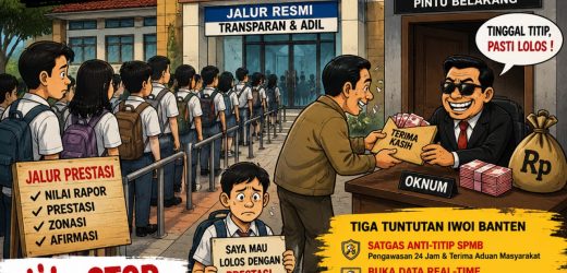 IWOI BANTEN KECAM PRAKTIK TITIP-MENITIP SPMB 2026: UJI NYATA KOMITMEN GUBERNUR Andra Soni