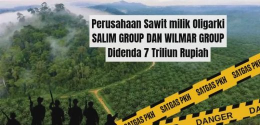 ERA KEBAL HUKUM BERAKHIR? PERUSAHAAN SAWIT MILIK OLIGARKI DISITA DAN DIDENDA NEGARA!