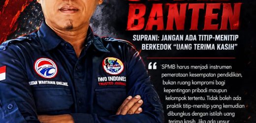 IWO Indonesia Kawal Ketat SPMB Banten, Suprani: Jangan Ada Titip-Menitip Berkedok “Uang Terima Kasih”