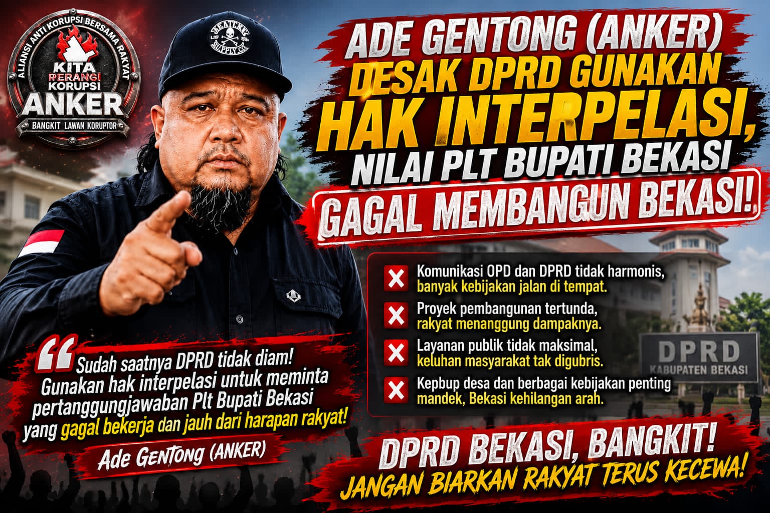 Ade Gentong (ANKER) Desak DPRD Gunakan Hak Interpelasi, Nilai Plt Bupati Bekasi Gagal membangun bekasi